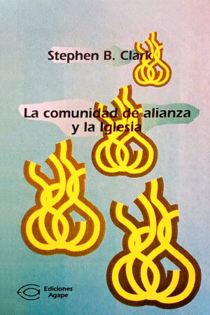 La comunidad de alianza y la Iglesia