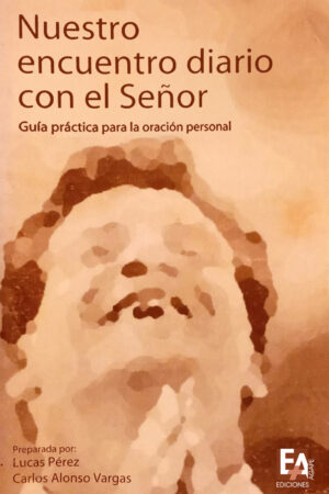 Nuestro encuentro diario con el Señor